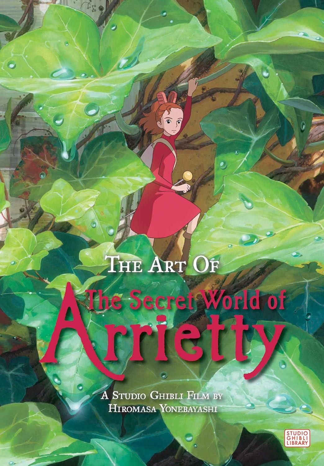 THE ART OF THE SECRET WORLD OF ARRIETTY BY HIROSHIMA YONEBAYASHI