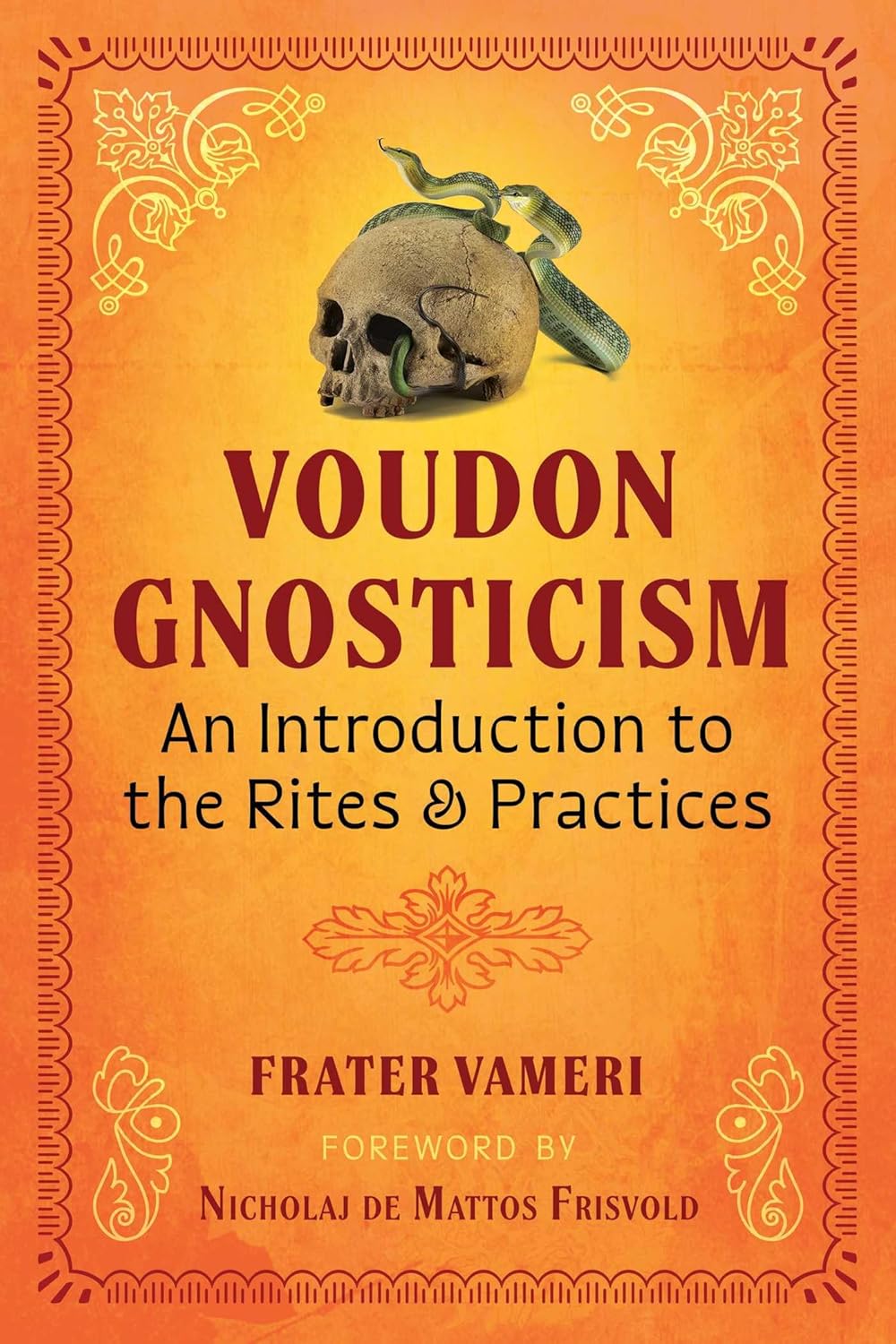 VOUDON GNOSTICISM: AN INTORDUCTION TO RITES AND PRACTICES BY FRATER VAMERI