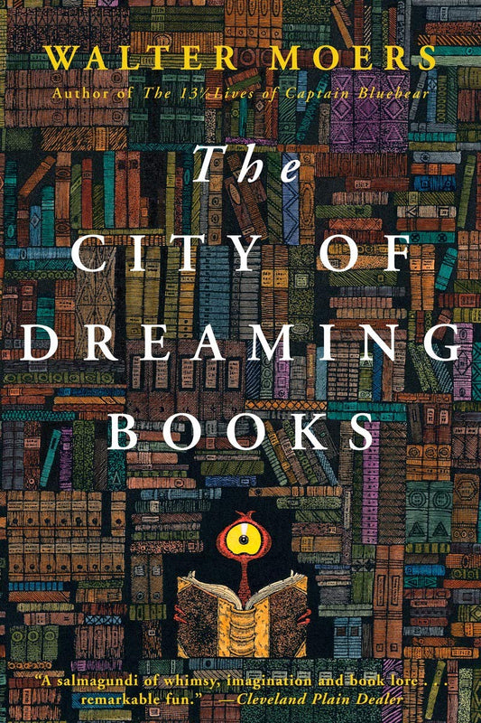 THE CITY OF DREAMING BOOKS BY WALTER MOERS