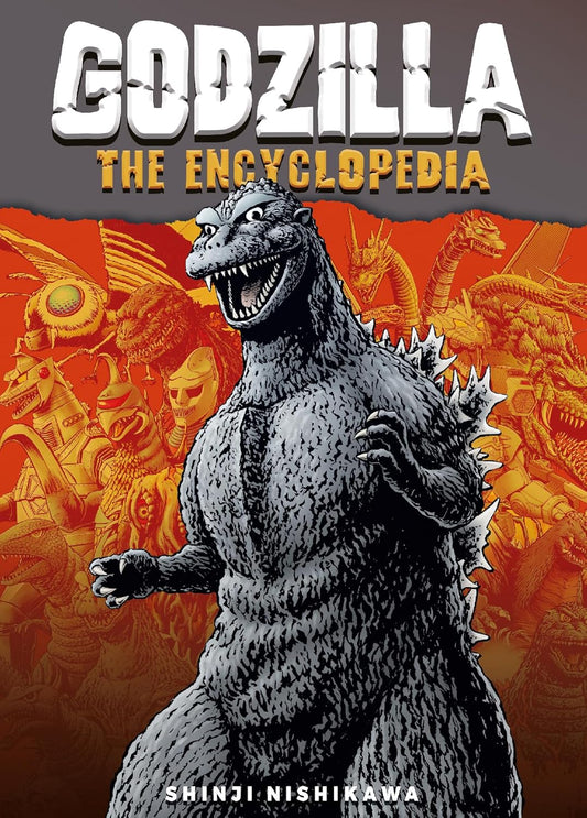 GODZILLA: THE ENCYCLOPEDIA BY SHINJI NISHIKAWA