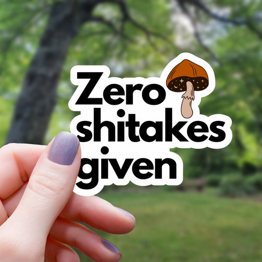 ZERO SHITAKES STICKER