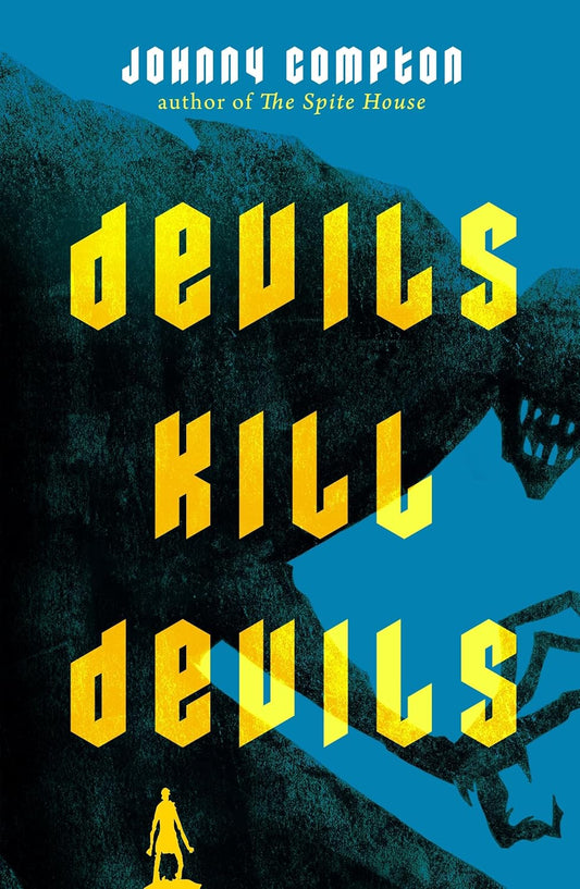 DEVILS KILL DEVILS BY JOHNNY COMPTON