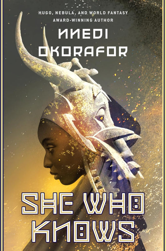 SHE WHO KNOWS BY NNEDI OKORAFOR