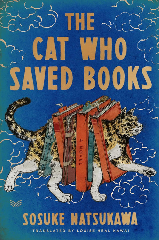 THE CAT WHO SAVED BOOKS BY SOSUKE NATSUKAWA