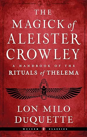 THE MAGICK OF ALEISTER CROWLEY BY LON MILO DUQUETTE