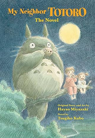 MY NEIGHBOR TOTORO BY TSUGIKO KUBO (THE NOVEL)