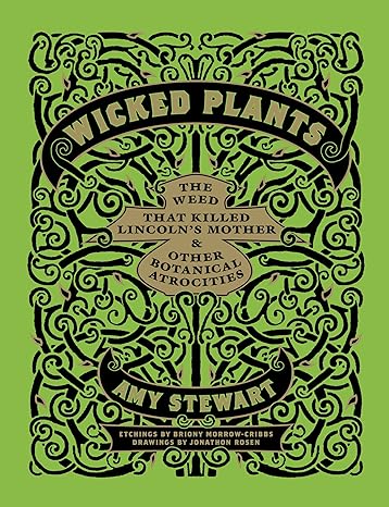 WICKED PLANTS BY AMY STEWART