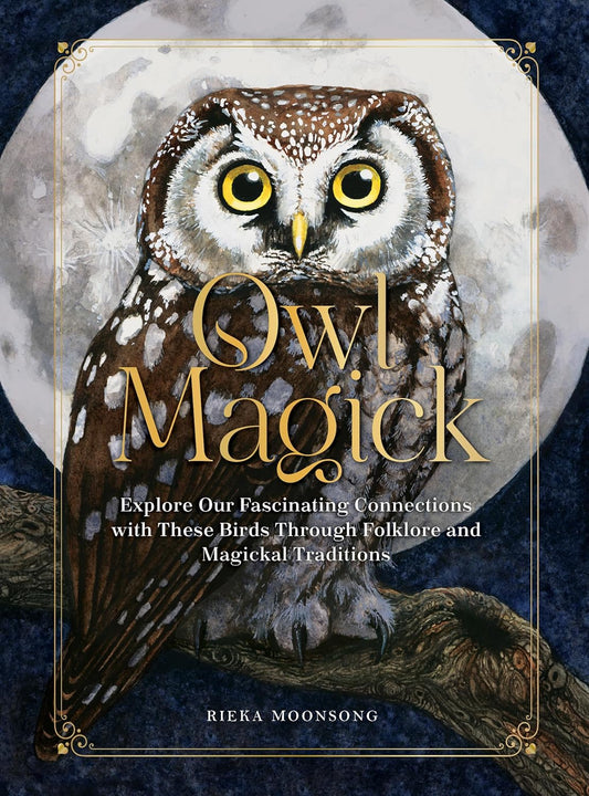 OWL MAGICK BY RIEKA MOONSONG