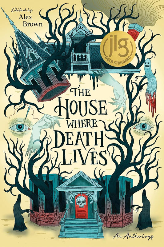 THE HOUSE WHERE DEATH LIVES EDITED BY ALEX BROWN