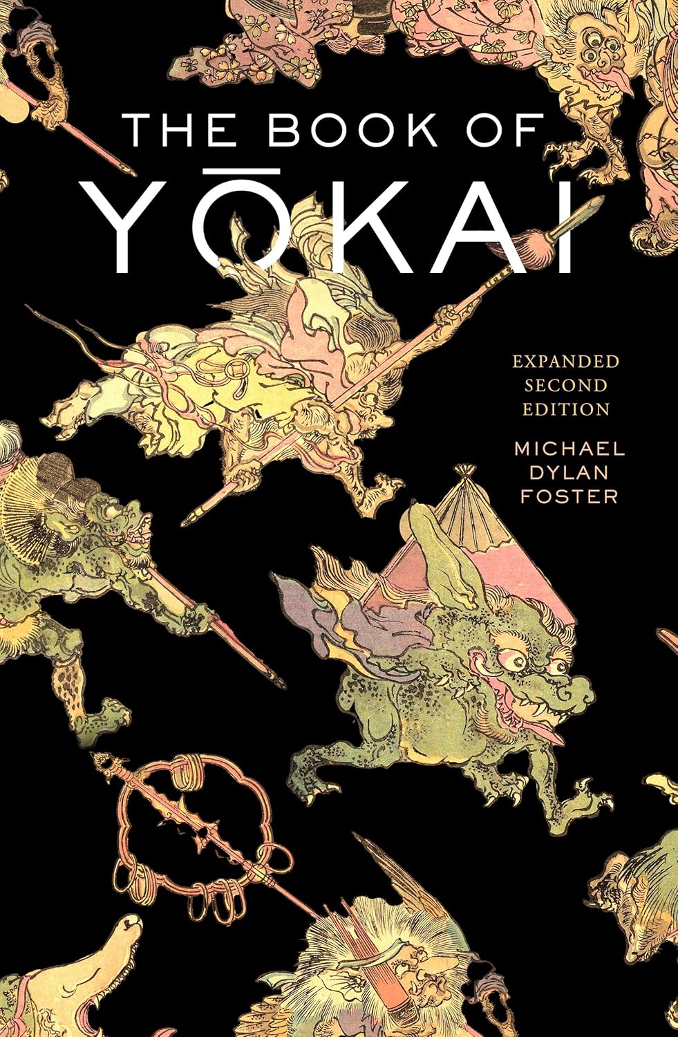 THE BOOK OF YOKAI EXPANDED SECOND EDITION BY MICHAEL DYLAN FOSTER