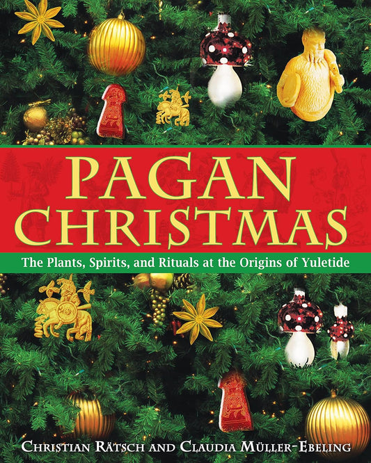 PAGAN CHRISTMAS BY CHRISTIAN RATSCH AND CLAUDIA MULLER-EBELING