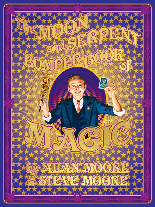 THE MOON AND SERPENT BUMPER BOOK OF MAGIC BY ALAN MOORE AND STEVE MOORE