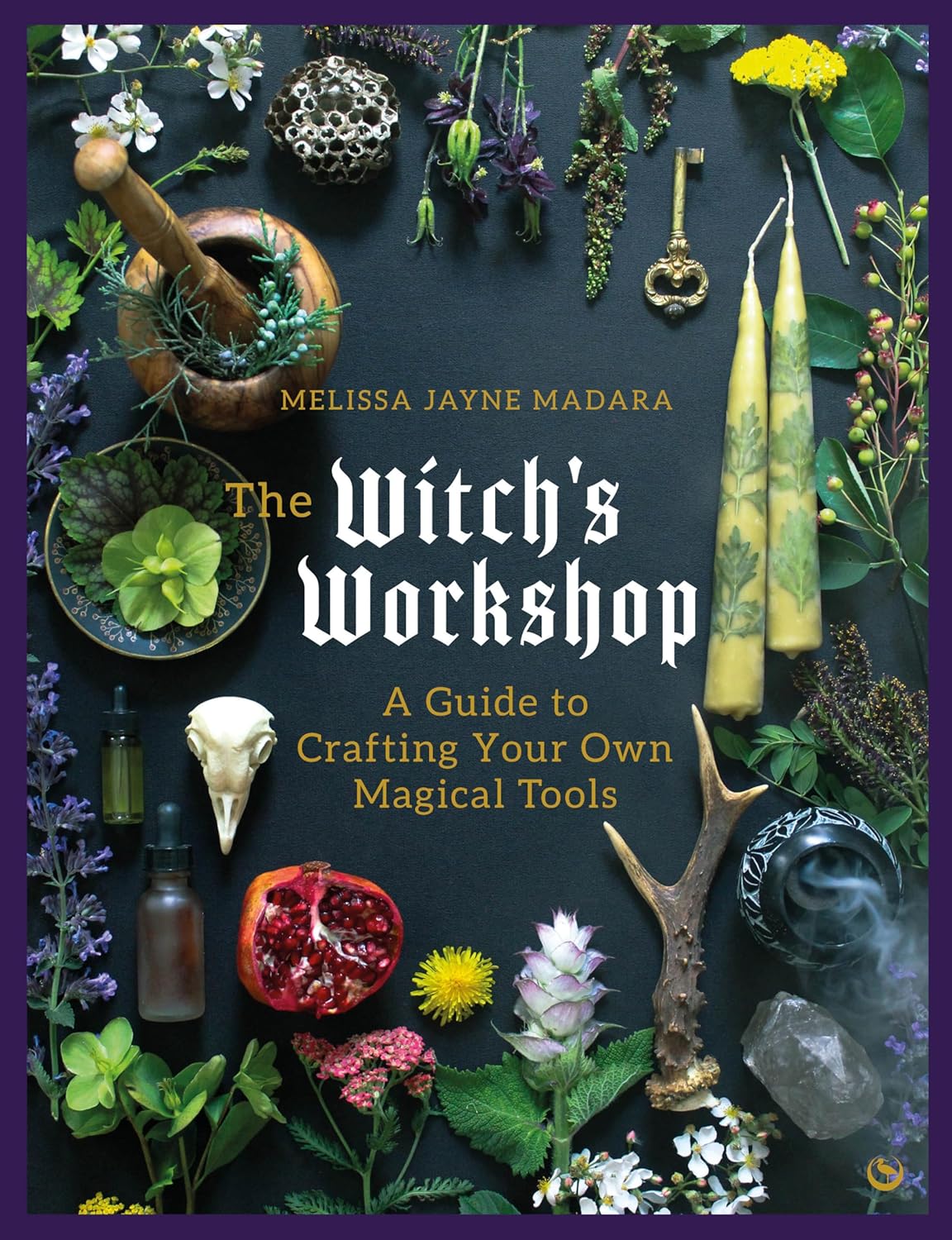 THE WITCH'S WORKSHOP: A GUIDE TO CRAFTING YOUR OWN MAGICAL TOOLS BY MELISSA JAYNE MADARA