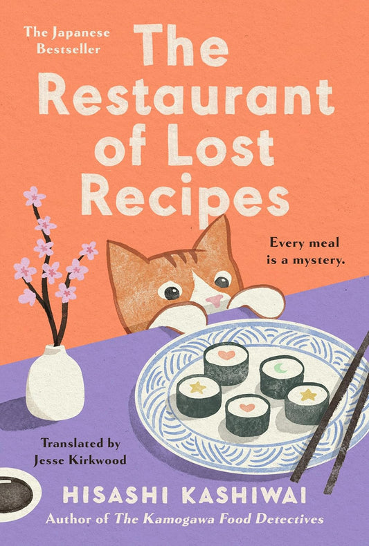 THE RESTAURANT OF LOST RECIPES BY HISASHI KASHIWAI