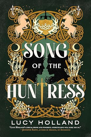 SONG OF THE HUNTRESS BY LUCY HOLLAND