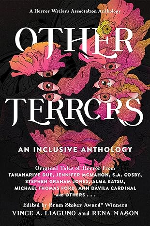 OTHER TERRORS AN INCLUSIVE ANTHOLOGY EDITED BY VINCE A. LIAGUNO AND RENA MASON