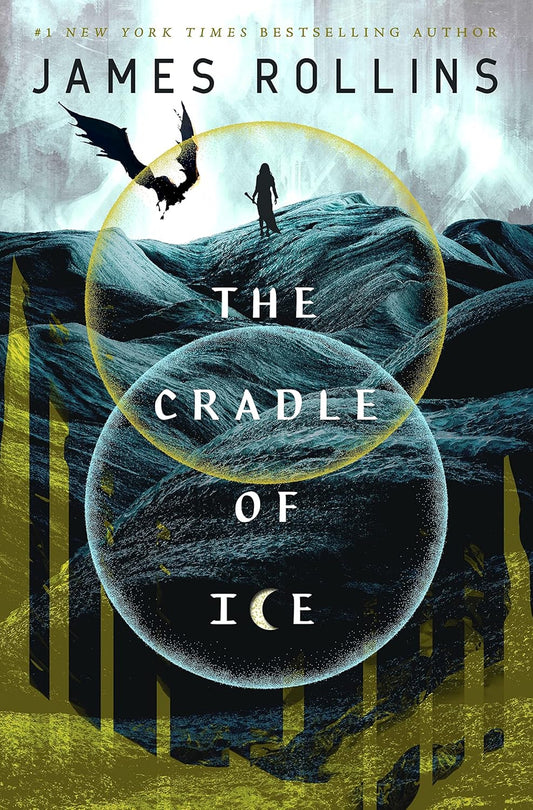 THE CRADLE OF ICE BY JAMES ROLLINS