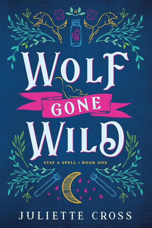 WOLF GONE WILD BY JULIETTE CROSS