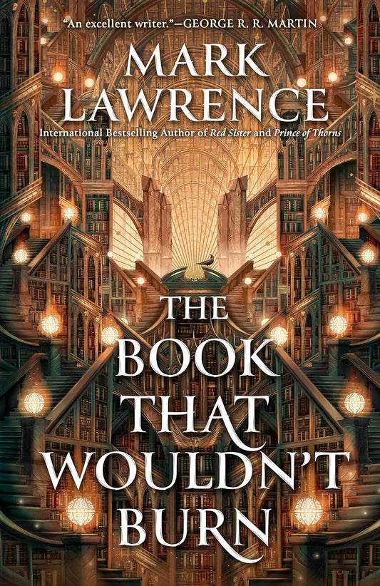 THE BOOK THAT WOULDN'T BURN BY MARK LAWRENCE