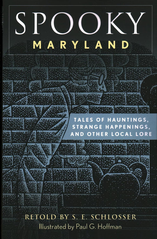 SPOOKY MARYLAND BY S.E. SCHLOSSER