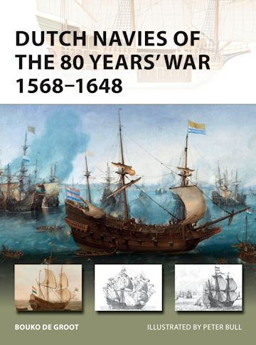 DUTCH NAVIES OF THE 80 YEARS' WAR