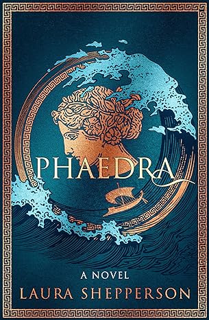 PHAEDRA BY LAURA SHEPPERSON