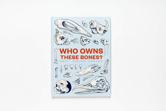 WHO OWNS THESE BONES BY HENRI CAP