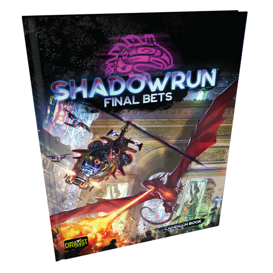 SHADOWRUN: FINAL BETS CAMPAIGN BOOK