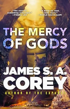 THE MERCY OF THE GODS BY JAMES S.A. COREY