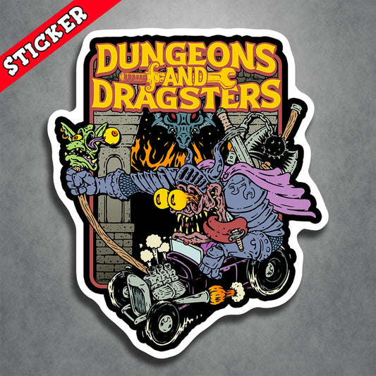 DUNGEONS AND DRAGSTERS STICKER