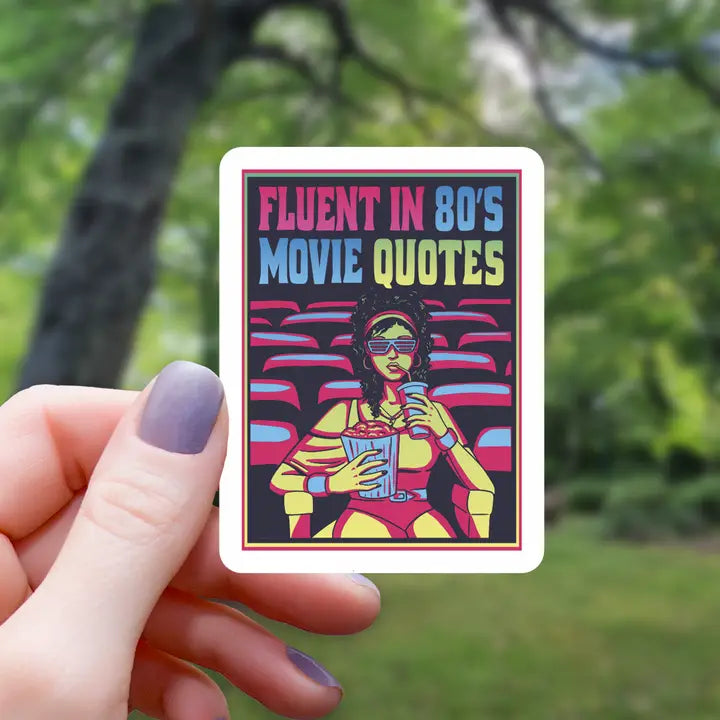 FLUENT IN 80S MOVIE QUOTES STICKER