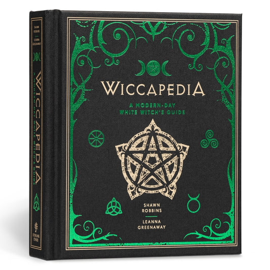 WICCAPEDIA: A MODERN DAY WITCH'S GUIDE BY SHAWN ROBBINS AND LEANNA GREENAWAY