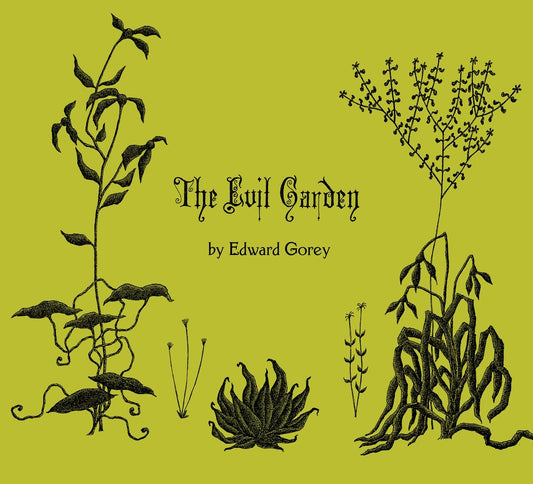 THE EVIL GARDEN BY EDWARD GOREY