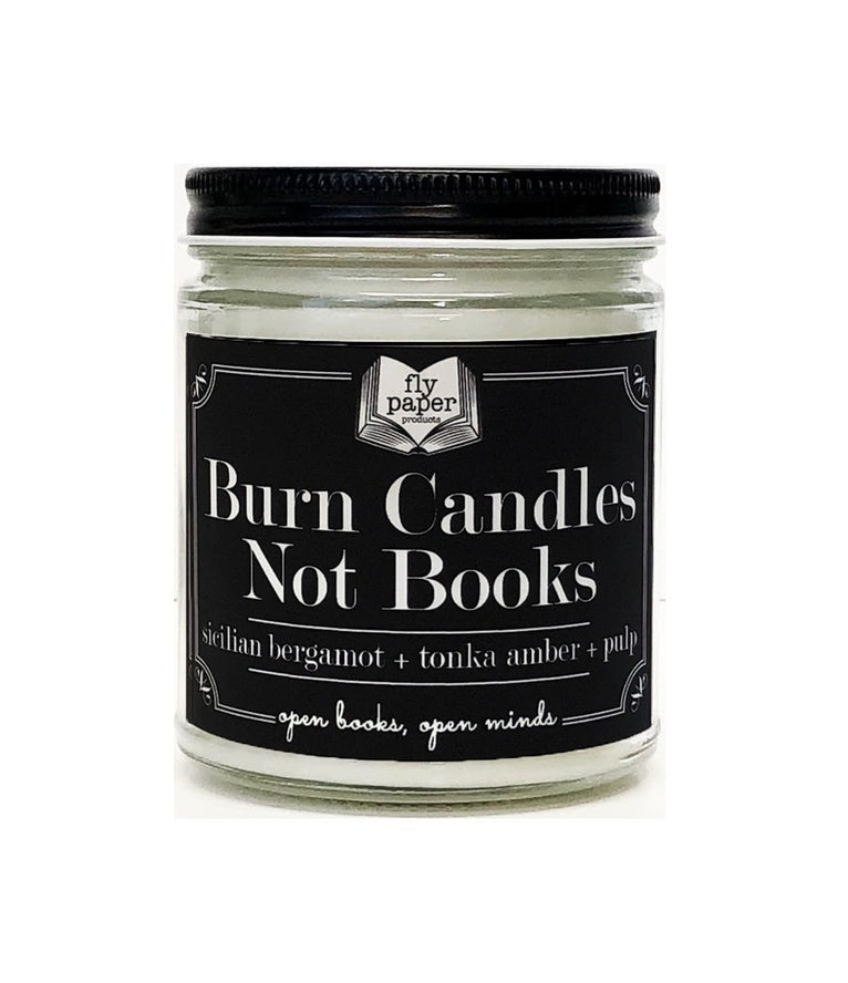 BURN CANDLES NOT BOOKS JAR CANDLE