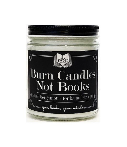 BURN CANDLES NOT BOOKS JAR CANDLE