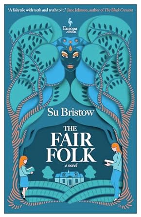 THE FAIR FOLK BY SU BRISTOW