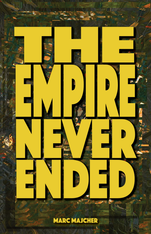 THE EMPIRE NEVER ENDED