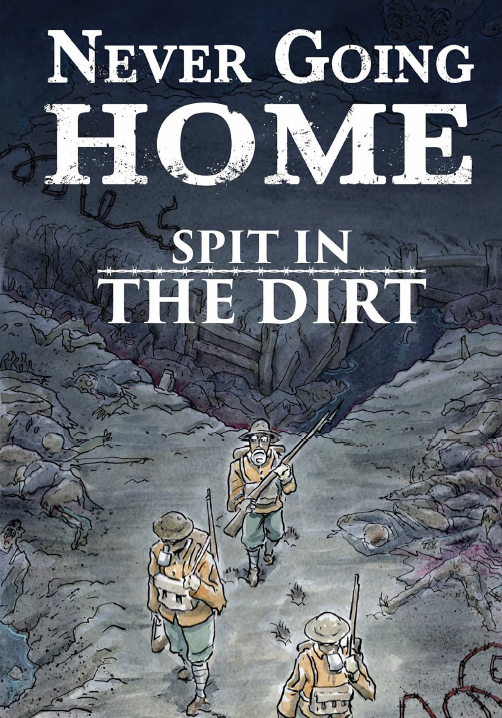 NEVER GOING HOME: SPIT IN THE DIRT