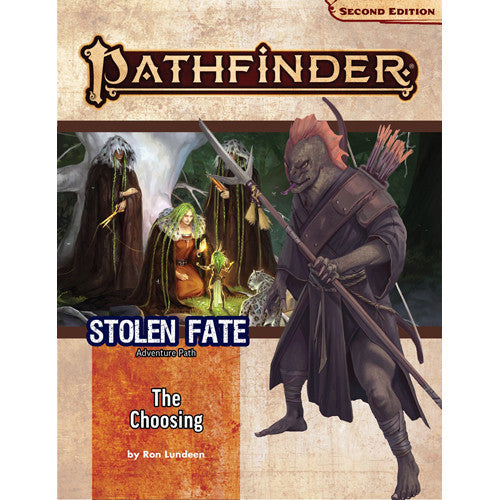 PATHFINDER STOLEN FATE: THE CHOOSING PART 1 OF 3