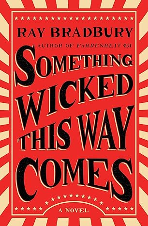 SOMETHING WICKED THIS WAY COMES BY RAY BRADBURY