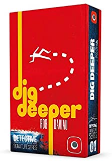 DETECTIVE: DIG DEEPER