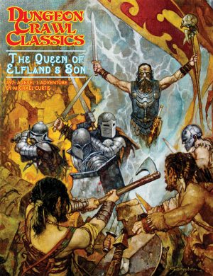 DUNGEON CRAWL CLASSICS: #97 QUEEN OF ELFLAND'S SON