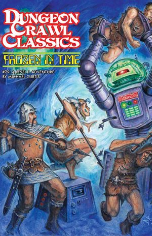 DUNGEON CRAWL CLASSICS: #79 FROZEN IN TIME